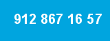 912 867 16 57